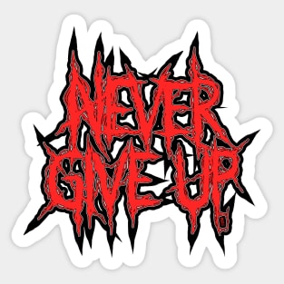 Never Give Up Sticker